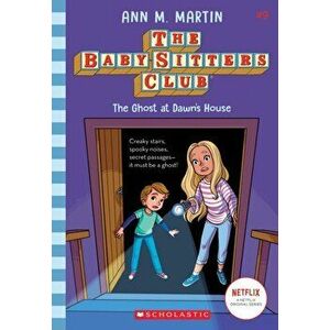 Ghost At Dawn's House (The Baby-sitters Club, 9), Paperback - Ann M. Martin imagine