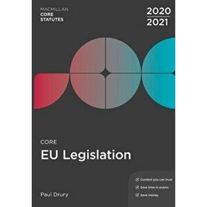 Core EU Legislation 2020-21, Paperback - Paul Drury imagine