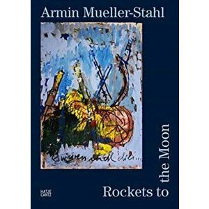 Armin Mueller-Stahl. Rockets to the Moon, Hardback - Phillipp Hontschik imagine