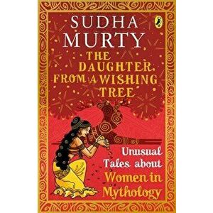 Daughter from a Wishing Tree, Paperback - Sudha Murty imagine