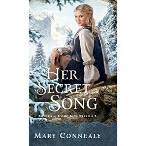 Her Secret Song, Hardcover - Mary Connealy imagine
