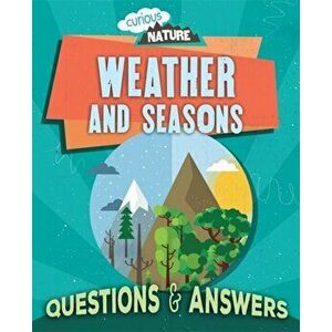 Curious Nature: Weather and Seasons, Paperback - Nancy Dickmann imagine