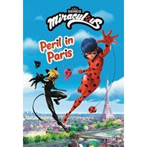 Miraculous: Peril in Paris, Paperback - Zag imagine
