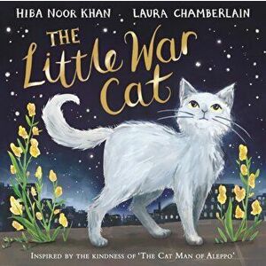 Little War Cat, Hardback - Hiba Noor Khan imagine