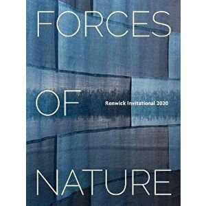 Forces of Nature: Renwick Invitational 2020, Paperback - Emily Zilber imagine