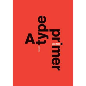 A Type Primer, 2nd Edition, Paperback - John Kane imagine