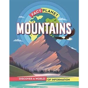 Fact Planet: Mountains, Hardback - Izzi Howell imagine