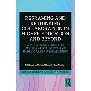 Reframing and Rethinking Collaboration in Higher Education and Beyond, Paperback - Janet Salmons imagine