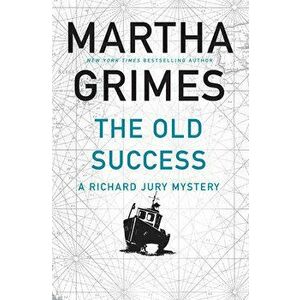 The Old Success, Paperback - Martha Grimes imagine