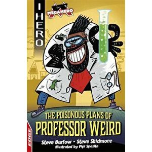 EDGE: I HERO: Megahero: The Poisonous Plans of Professor Weird, Paperback - Steve Skidmore imagine