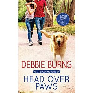 Head Over Paws, Paperback - Debbie Burns imagine