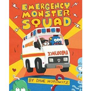 Emergency Monster Squad, Hardback - Dave Horowitz imagine