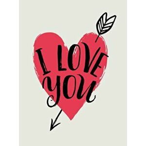 I Love You. Romantic Quotes for Valentine's Day, Hardback - Summersdale Publishers imagine