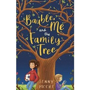 Bauble, Me and the Family Tree, Paperback - Jenny Moore imagine