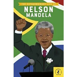 Extraordinary Life of Nelson Mandela, Paperback - E. L. Norry imagine