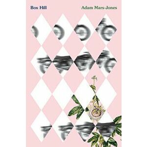 Box Hill: A Story of Low Self-Esteem, Paperback - Adam Mars-Jones imagine
