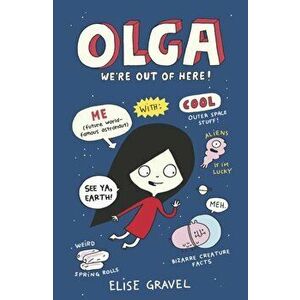 Olga: We're Out of Here!, Paperback - Elise Gravel imagine