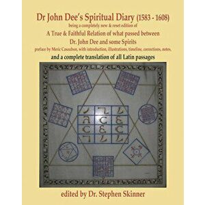Dr. John Dee's Spiritual Diary (1583-1608): Second Edition, Hardcover - Stephen Skinner imagine
