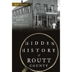 Hidden History of Routt County, Paperback - Rita Herold imagine