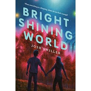 Bright Shining World, Hardcover - Josh Swiller imagine