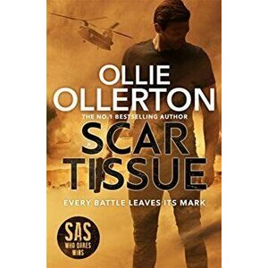 Scar Tissue. The Debut Thriller from the No.1 Bestselling Author and Star of SAS: Who Dares Wins, Hardback - Ollie Ollerton imagine