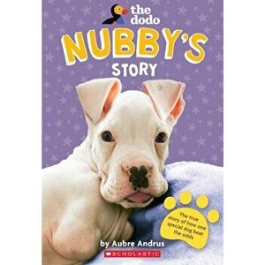 Nubby's Story (The Dodo), Paperback - Aubre Andrus imagine