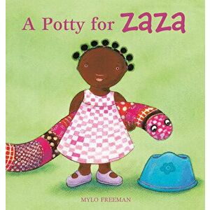 A Potty for Zaza, Hardcover - Mylo Freeman imagine
