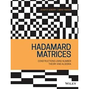 Hadamard Matrices. Constructions using Number Theory and Linear Algebra, Hardback - Mieko Yamada imagine
