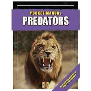Predators. Facts, info and stats on the world's best hunters, Paperback - Emily Baxter imagine