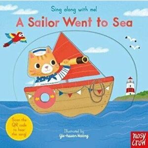 Sing Along With Me! A Sailor Went to Sea, Board book - *** imagine