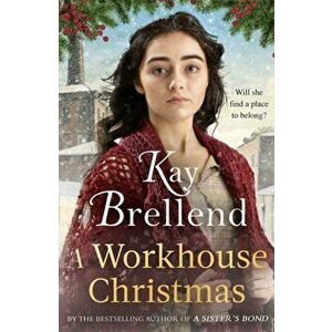 Workhouse Christmas. a perfect, heartwarming Christmas saga, Paperback - Kay Brellend imagine