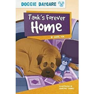 Doggy Daycare: Tank's Forever Home, Paperback - Carol Kim imagine