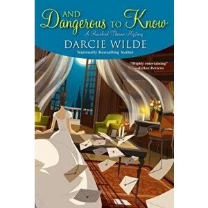 And Dangerous to Know, Paperback - Darcie Wilde imagine