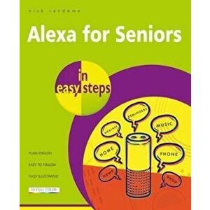 Alexa for Seniors in easy steps, Paperback - Nick Vandome imagine