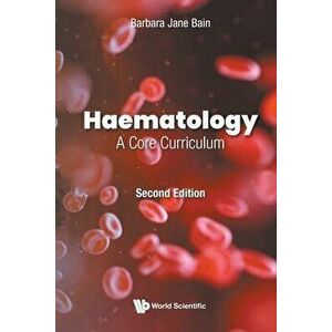 Haematology: A Core Curriculum (Second Edition), Paperback - Barbara Jane Bain imagine