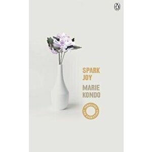 Spark Joy. An Illustrated Guide to the Japanese Art of Tidying, Paperback - Marie Kondo imagine