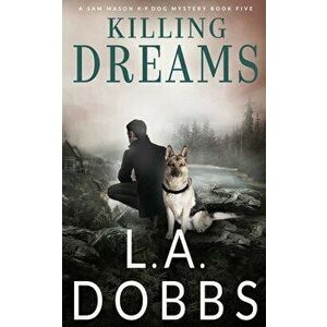 Killing Dreams, Paperback - L. a. Dobbs imagine