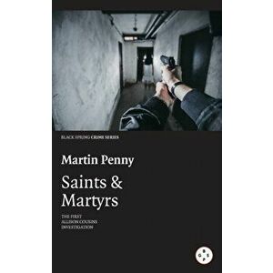 Saints & Martyrs, Paperback - Martin Penny imagine