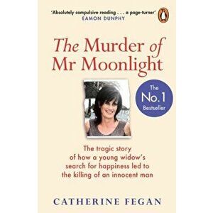 Murder of Mr Moonlight, Paperback - Catherine Fegan imagine