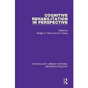 Cognitive Rehabilitation in Perspective, Paperback - *** imagine
