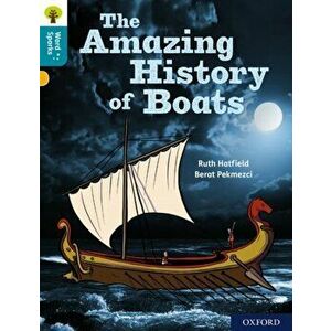 Oxford Reading Tree Word Sparks: Level 9: The Amazing History of Boats, Paperback - Ruth Hatfield imagine