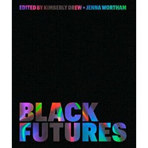 Black Futures, Hardcover - Kimberly Drew imagine