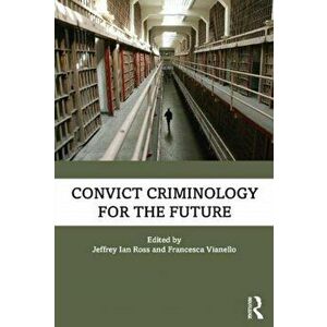 Convict Criminology for the Future, Paperback - *** imagine