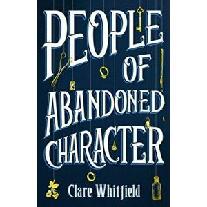 People of Abandoned Character, Hardback - Clare Whitfield imagine