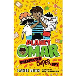 Planet Omar: Unexpected Super Spy, Hardcover - Zanib Mian imagine