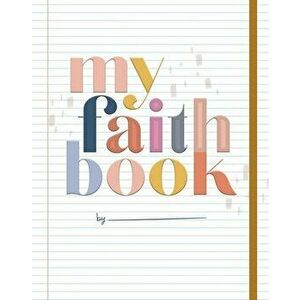 My Faith Book, Hardcover - Shanna Noel imagine