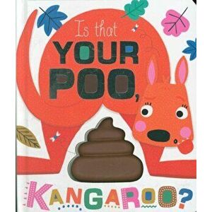 Is That Your Poo, Kangaroo?, Board book - *** imagine