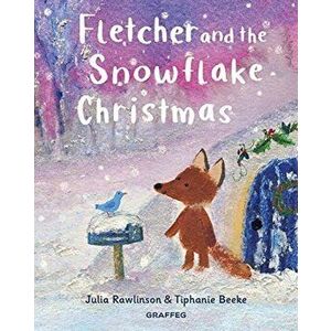 Fletcher and the Snowflake Christmas, Hardback - Julia Rawlinson imagine