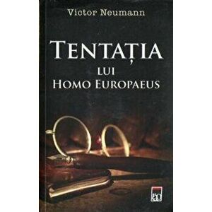 Tentatia lui Homo Eoropaeus - Victor Neumann imagine