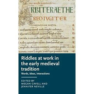 Riddles at Work in the Early Medieval Tradition. Words, Ideas, Interactions, Hardback - *** imagine